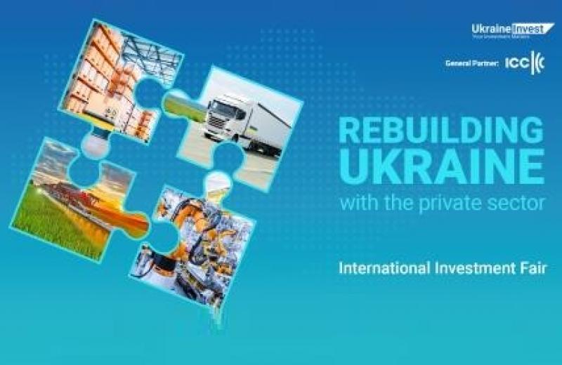 29 вересня відбудеться міжнародний інвестиційний форум REBUILDING UKRAINE WITH THE PRIVATE SECTOR: International Investment Fair